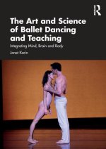 Art and Science of Ballet Dancing and Teaching