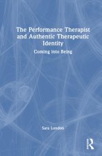 Performance Therapist and Authentic Therapeutic Identity