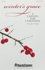 Winter's Grace: (Christmas Cantata)