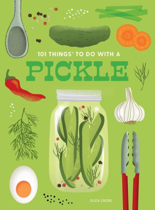 101 THINGS TO DO WITH A PICKLE NEW ED