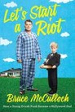 Let's Start A Riot: How A Young Drunk Punk Became A Hollywood Dad