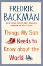 Things My Son Needs to Know About the World