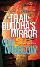 TRAIL TO BUDDHAS MIRROR