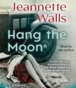 Hang the Moon: A Novel