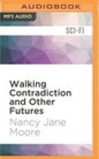 Walking Contradiction and Other Futures