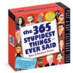 CAL 24 365 STUPIDEST THINGS EVER SAID