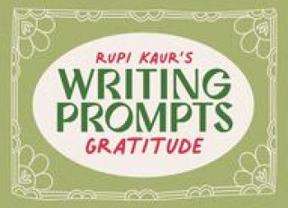 RUPI KAURS WRITING PROMPTS GRATITUDE