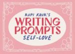 RUPI KAURS WRITING PROMPTS SELF LOVE