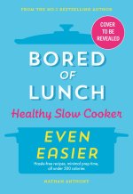 Bored of Lunch: Slow Cooker 2