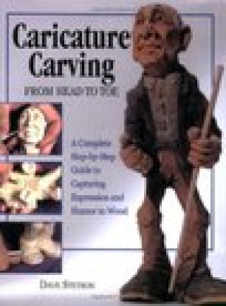 Caricature Carving from Head to Toe: A Complete Step-by-Step Guide to Capturing Expression and Humor in Wood
