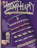 Hemp Happy: 31 Fun Jewelry Items to Make and Wear Today