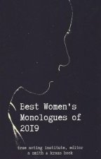 Best Women's Monologues Of 2019