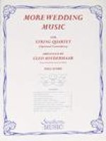 MORE WEDDING MUSIC           STRING QUARTET               FULL SCORE