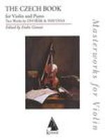 THE CZECH BOOK: TWO PIECES FOR VIOLIN AND PIANO BY DVORAK AND SMETANA