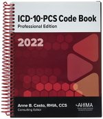 ICD-10-PCS Code Book, Prof Ed, 2022