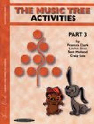 The Music Tree Activities Book: Part 3