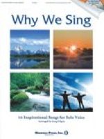 Why We Sing: 10 Inspirational Songs for Solo Voice