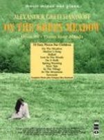Alexander Gretchaninoff - On the Green Meadow: Opus 99 - Piano Four Hands