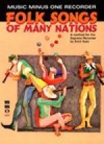 Folk Songs of Many Nations: Music Minus One Recorder