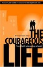 COURAGEOUS LIFE PROVEN METHODS FOR REACH