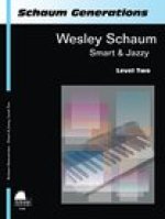 Schaum Generations Wesley Schaum -- Smart & Jazzy: Level Two
