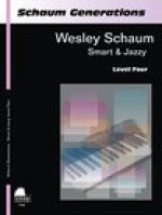 Schaum Generations Wesley Schaum -- Smart & Jazzy: Level Four