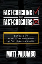 FACT CHECKING THE FACT CHECKERS