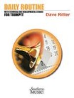 DAILY ROUTINE WITH TECHNICAL AND DEVELOPMENTAL STUDIES FOR TRUMPET
