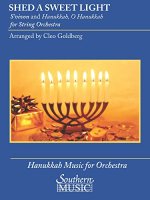 SHED A SWEET LIGHT (HANUKAH) FOR STRING ORCHESTRA - FULL SCORE