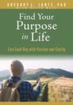 FIND YOUR PURPOSE IN LIFE