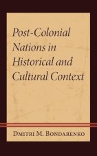 Post-colonial Nations in Historical and Cultural Context