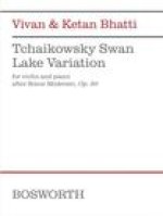 Tchaikovsky Swan Lake Variation (after Scene Moderato, Op. 20): for Violin and Piano
