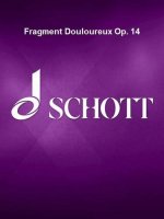 FRAGMENT DOULOUREUX OP. 14   PIANO