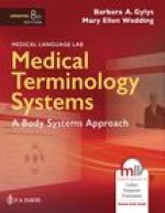 Medical Terminology Systems: A Body Systems Approach. Text with Access Code