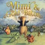 MIMI & THE GOLD BATON