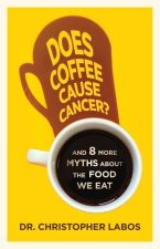 DOES COFFEE CAUSE CANCER