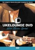 UKELOUNGE DVD WITH STEVEN SPROAT - INSTRUCTIONAL UKELELE DVD