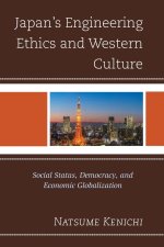 Japan's Engineering Ethics and Western Culture: Social Status, Democracy, and Economic Globalization