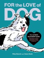 FOR THE LOVE OF DOG