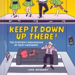 KEEP IT DOWN UP THERE