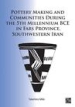 Pottery Making and Communities During the 5th Millennium BCE in Fars Province, Southwestern Iran
