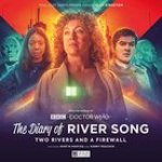 Diary Of River Song - Series 10: Two Rivers And A Firewall