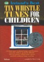 110 Ireland's Best Tin Whistle Tunes for Children: with Guitar Chords