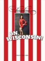LORIE LINE: ON, WISCONSIN!