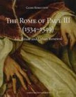 The Rome of Paul III (1534-1549): Art, Ritual and Urban Renewal