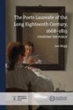 Poets Laureate in the Long Eighteenth Century, 1668-1813