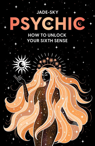 PSYCHIC HT UNLOCK YOUR SIXTH SENSE