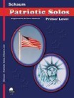Patriotic Solos: Primer Level (Early Elementary)