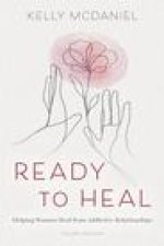 Ready to Heal: Helping Women Heal from Addictive Relationships