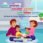 Gott, Unseren Schoepfer, Kennen Und Lieben Lernen